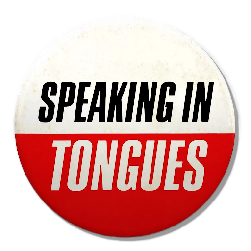 Speaking in Tongues